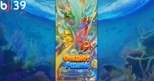 Săn cá đổi thưởng Oneshot Fishing BJ39 cực chất